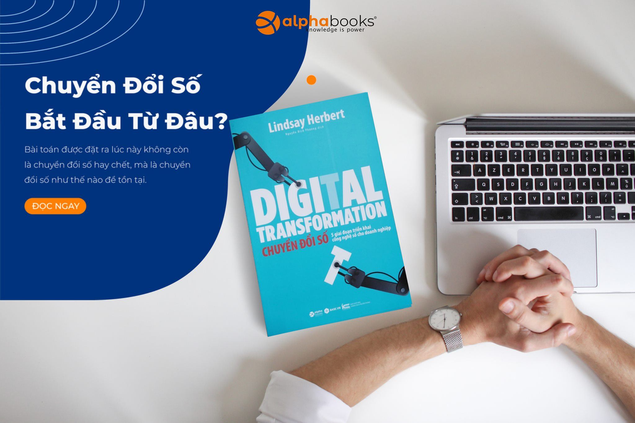 “Chuyển đổi số - năm giai đoạn triển khai công nghệ số cho doanh nghiệp”: Các bước chuyển đổi số trong doanh nghiệp